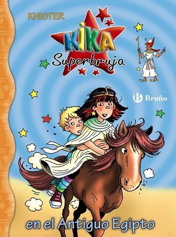 KIKA SUPERBRUJA, 27. KIKA SUPERBRUJA EN EL ANTIGUO EGIPTO | 9788469667637 | KNISTER | Llibreria La Gralla | Llibreria online de Granollers