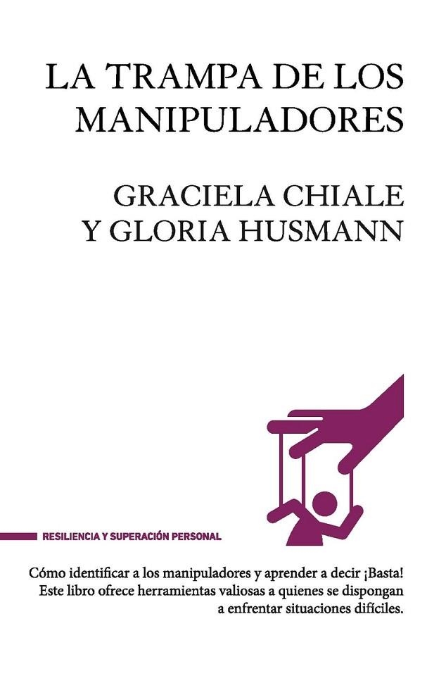 TRAMPA DE LOS MANIPULADORES, LA | 9788494595516 | CHIALE, GRACIELA / HUSMANN, GLORIA | Llibreria La Gralla | Librería online de Granollers