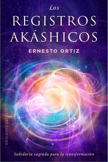 REGISTROS AKÁSHICOS, SABIDURÍA SAGRADA, LOS | 9788491119159 | ORTIZ, ERNESTO | Llibreria La Gralla | Librería online de Granollers