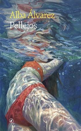 PELLEJOS | 9788418800436 | ÁLVAREZ, ALBA | Llibreria La Gralla | Librería online de Granollers