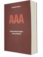 AAA. DEL PERONISMO MÁGICO AL CASO ALMIRÓN | 9788412569926 | BRAVO JAIME, EDUARDO | Llibreria La Gralla | Llibreria online de Granollers