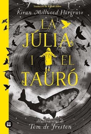 JÚLIA I EL TAURÓ, LA | 9788483438213 | MILWOOD HARGRAVE, KIRAN | Llibreria La Gralla | Llibreria online de Granollers