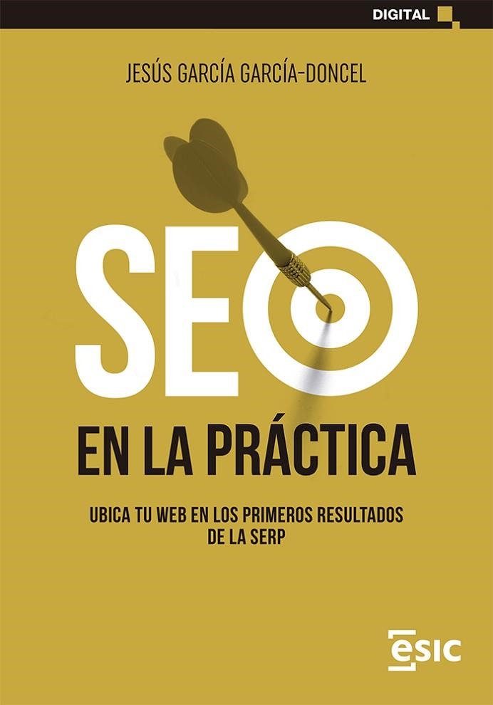 SEO EN LA PRÁCTICA | 9788419480071 | GARCÍA GARCÍA-DONCEL, JESÚS | Llibreria La Gralla | Llibreria online de Granollers