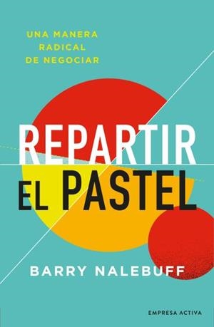 REPARTIR EL PASTEL | 9788416997695 | NALEBUFF, BARRY | Llibreria La Gralla | Llibreria online de Granollers