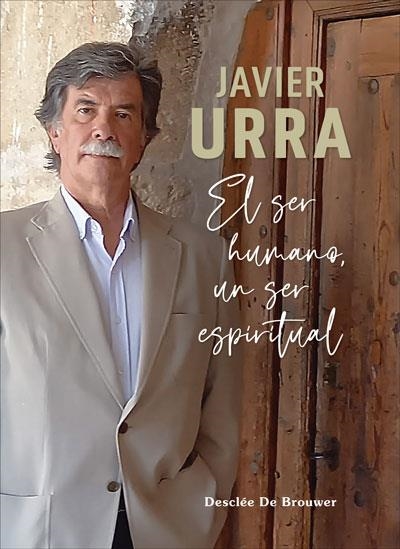 SER HUMANO, UN SER ESPIRITUAL, EL | 9788433031778 | URRA, JAVIER | Llibreria La Gralla | Librería online de Granollers