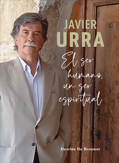 SER HUMANO, UN SER ESPIRITUAL, EL | 9788433031778 | URRA, JAVIER | Llibreria La Gralla | Llibreria online de Granollers