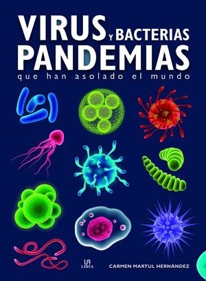 VIRUS Y BACTERIAS PANDEMIAS | 9788466240574 | MARTUL HERNÁNDEZ, CARMEN | Llibreria La Gralla | Librería online de Granollers