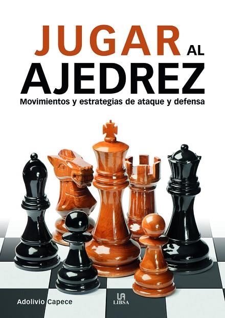 JUGAR AL AJEDREZ | 9788466241045 | CAPECE, ADOLIVIO | Llibreria La Gralla | Librería online de Granollers