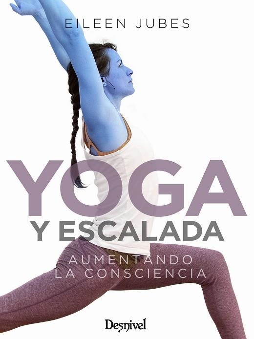 YOGA Y ESCALADA | 9788498295771 | JUBES, EILEEN | Llibreria La Gralla | Librería online de Granollers