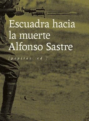 ESCUADRA HACIA LA MUERTE | 9788417386733 | SASTRE, ALFONSO | Llibreria La Gralla | Librería online de Granollers