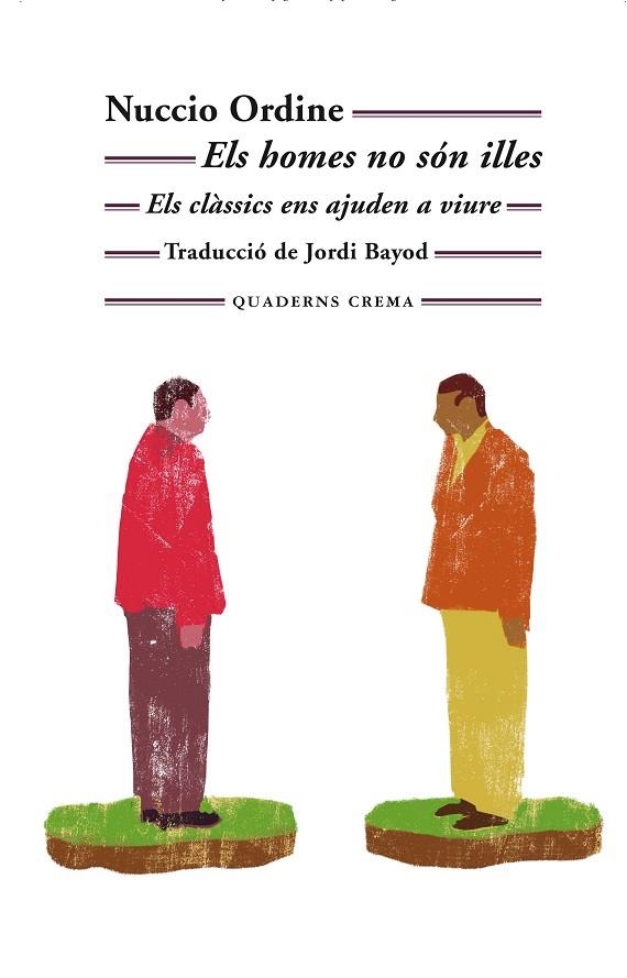 HOMES NO SÓN ILLES, ELS | 9788477276678 | ORDINE, NUCCIO | Llibreria La Gralla | Librería online de Granollers