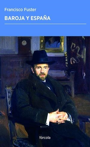 BAROJA Y ESPAÑA | 9788417425784 | FUSTER, FRANCISCO | Llibreria La Gralla | Librería online de Granollers