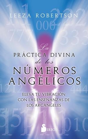 LA PRÁCTICA DIVINA DE LOS NÚMEROS ANGÉLICOS | 9788419105271 | ROBERTSON, LEEZA | Llibreria La Gralla | Librería online de Granollers