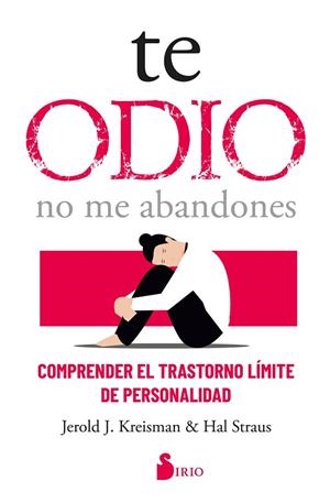 TE ODIO - NO ME ABANDONES | 9788419105288 | KREISMAN, JEROLD J. / STRAUS, HAL | Llibreria La Gralla | Librería online de Granollers