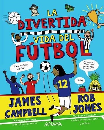 DIVERTIDA VIDA DEL FÚTBOL, LA | 9788469891445 | CAMPBELL, JAMES | Llibreria La Gralla | Llibreria online de Granollers