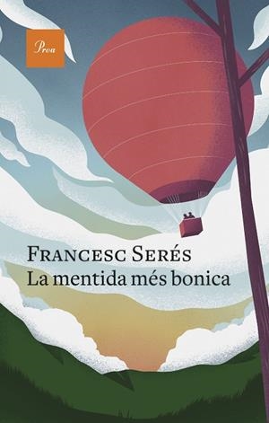 MENTIDA MÉS BONICA, LA | 9788475889757 | SERÉS, FRANCESC | Llibreria La Gralla | Librería online de Granollers