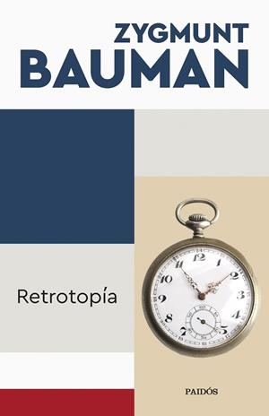 RETROTOPÍA | 9788449340079 | BAUMAN, ZYGMUNT | Llibreria La Gralla | Llibreria online de Granollers