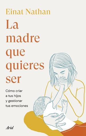MADRE QUE QUIERES SER, LA | 9788434435759 | NATHAN, EINAT | Llibreria La Gralla | Llibreria online de Granollers
