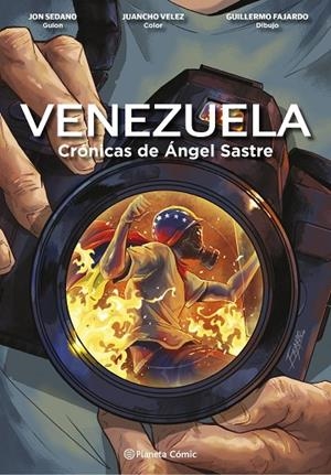 VENEZUELA CRÓNICAS DE ÁNGEL SASTRE (NOVELA GRÁFICA) | 9788411120005 | SEDANO, JON / VELEZ, JUANCHO / FAJARDO, GUILLERMO / SASTRE, ÁNGEL | Llibreria La Gralla | Librería online de Granollers