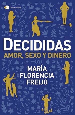 DECIDIDAS | 9788499989372 | FREIJO, MARÍA FLORENCIA | Llibreria La Gralla | Librería online de Granollers