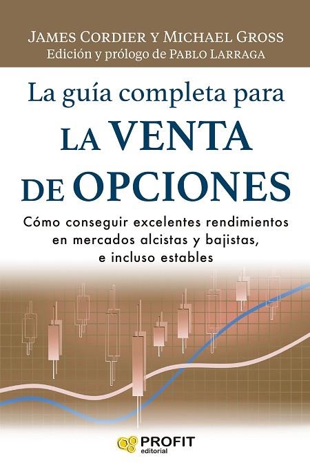 GUÍA COMPLETA PARA LA VENTA DE OPCIONES, LA | 9788418464805 | CORDIER, JAMES / GROSS, MICHAEL | Llibreria La Gralla | Librería online de Granollers