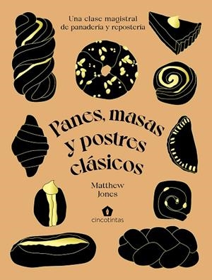 PANES, MASAS Y POSTRES CLÁSICOS | 9788419043047 | JONES, MATTHEW | Llibreria La Gralla | Librería online de Granollers