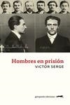HOMBRES EN PRISION | 9788412486988 | SERGE, VICTOR | Llibreria La Gralla | Librería online de Granollers