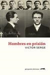 HOMBRES EN PRISION | 9788412486988 | SERGE, VICTOR | Llibreria La Gralla | Llibreria online de Granollers