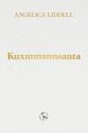 KUXMMANNSANTA | 9788418782183 | LIDDELL, ANGÉLICA | Llibreria La Gralla | Llibreria online de Granollers