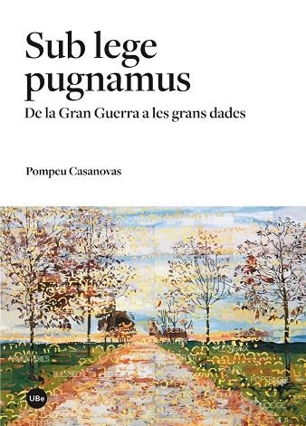 SUB LEGE PUGNAMUS | 9788447540235 | CASANOVAS I ROMEU, POMPEU | Llibreria La Gralla | Librería online de Granollers