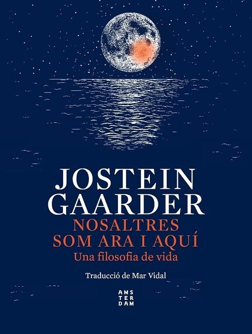 NOSALTRES SOM ARA I AQUÍ | 9788417918750 | GAARDER, JOSTEIN | Llibreria La Gralla | Llibreria online de Granollers