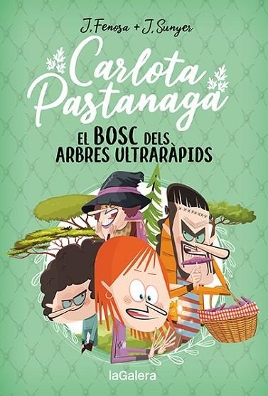 CARLOTA PASTANAGA 4. EL BOSC DELS ARBRES ULTRARÀPIDS | 9788424673710 | FENOSA, JORDI | Llibreria La Gralla | Llibreria online de Granollers