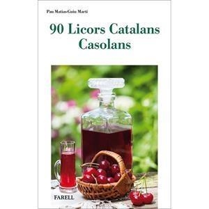 90 LICORS CATALANS CASOLANS | 9788417116637 | MATIAS, PAU / MARTÍ, GUIU | Llibreria La Gralla | Llibreria online de Granollers