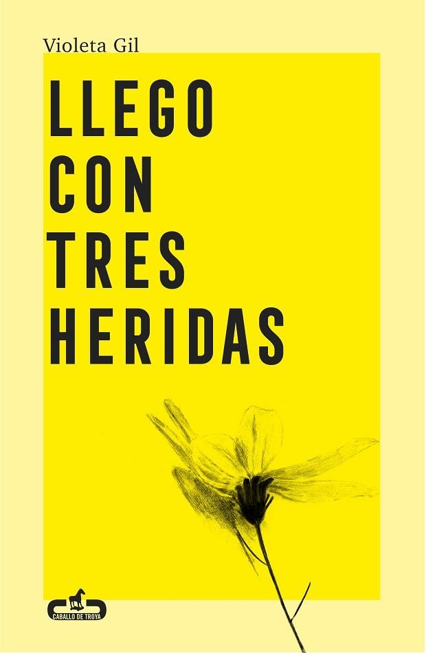 LLEGO CON TRES HERIDAS | 9788417417543 | GIL, VIOLETA | Llibreria La Gralla | Llibreria online de Granollers