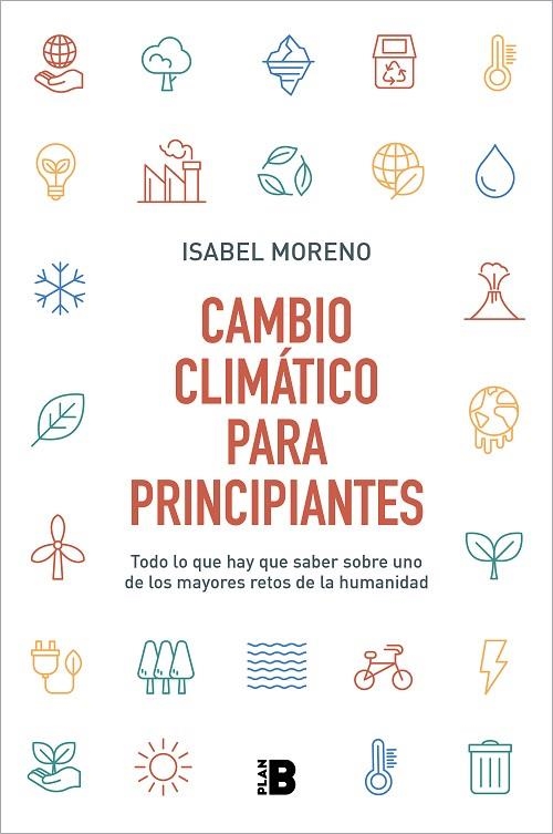 CAMBIO CLIMÁTICO PARA PRINCIPIANTES | 9788417809744 | MORENO, ISABEL | Llibreria La Gralla | Llibreria online de Granollers