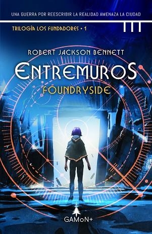 ENTRE MUROS (FOUNDRYSIDE) | 9788418711619 | JACKSON BENNETT, ROBERT | Llibreria La Gralla | Llibreria online de Granollers