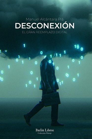DESCONEXIÓN | 9788412576313 | ALCÁNTARA PLÁ, MANUEL | Llibreria La Gralla | Librería online de Granollers