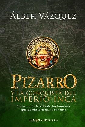 PIZARRO Y LA CONQUISTA DEL IMPERIO INCA | 9788413843988 | VÁZQUEZ, ÁLBER | Llibreria La Gralla | Llibreria online de Granollers