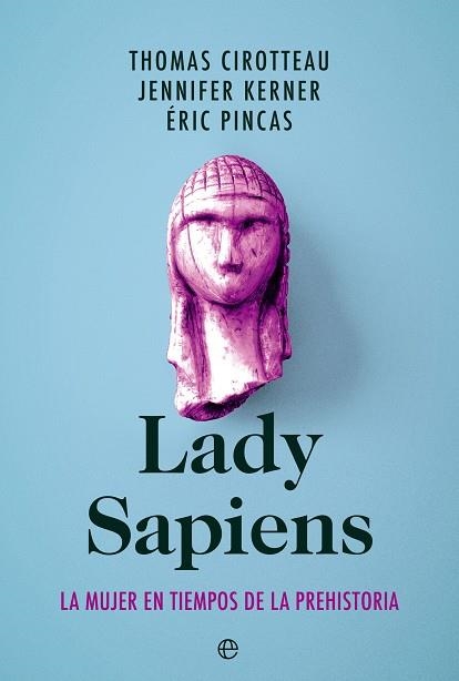 LADY SAPIENS | 9788413843940 | CIROTTEAU, THOMAS ; KERNER, JENNIFER ;  PINCAS, ÉRIC | Llibreria La Gralla | Librería online de Granollers