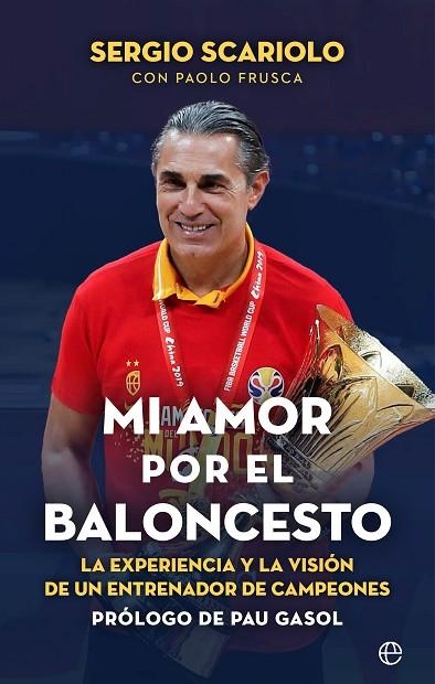 MI AMOR POR EL BALONCESTO | 9788413843964 | SCARIOLO, SERGIO ; FRUSCA, PAOLO | Llibreria La Gralla | Llibreria online de Granollers