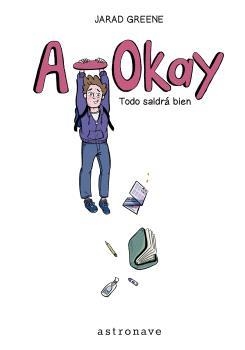 A-OKAY. TODO SALDRÁ BIEN | 9788467959116 | GREENE, JARAD | Llibreria La Gralla | Llibreria online de Granollers