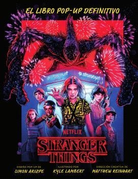 STRANGER THINGS: EL LIBRO POP-UP DEFINITIVO | 9788467951547 | MATTHEW REINHART ;  SIMON ARIZPE ;  KYLE LAMBERT | Llibreria La Gralla | Librería online de Granollers