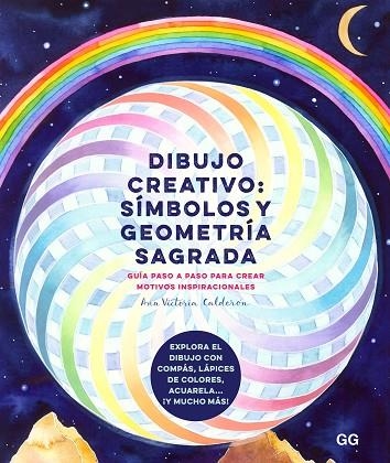 DIBUJO CREATIVO: SÍMBOLOS Y GEOMETRÍA SAGRADA | 9788425233708 | CALDERÓN, ANA VICTORIA | Llibreria La Gralla | Llibreria online de Granollers