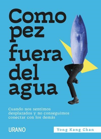 COMO PEZ FUERA DEL AGUA | 9788417694807 | CHAN, YONG KANG | Llibreria La Gralla | Llibreria online de Granollers