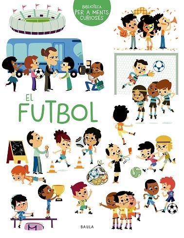 FUTBOL, EL | 9788447949069 | SARRAZIN, AURÉLIE | Llibreria La Gralla | Librería online de Granollers