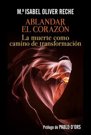 ABLANDAR EL CORAZÓN | 9788429330748 | OLIVER RECHE, MARÍA ISABEL | Llibreria La Gralla | Librería online de Granollers