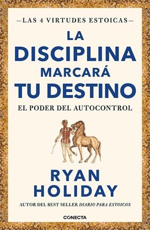 DISCIPLINA MARCARÁ TU DESTINO (LAS 4 VIRTUDES ESTOICAS 2), LA | 9788417992675 | HOLIDAY, RYAN | Llibreria La Gralla | Llibreria online de Granollers