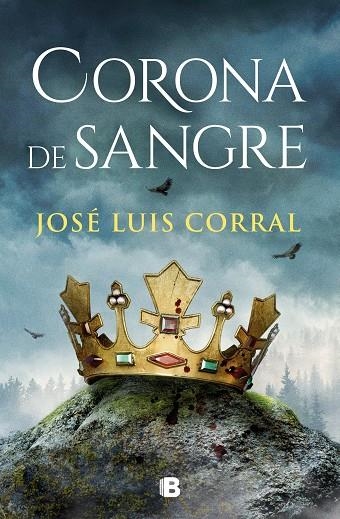 CORONA DE SANGRE | 9788466672740 | CORRAL, JOSÉ LUIS | Llibreria La Gralla | Llibreria online de Granollers