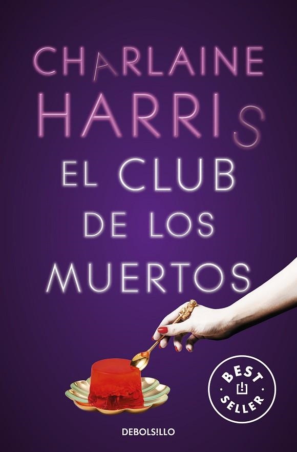 CLUB DE LOS MUERTOS (BOLSILLO), EL | 9788466359788 | HARRIS, CHARLAINE | Llibreria La Gralla | Librería online de Granollers
