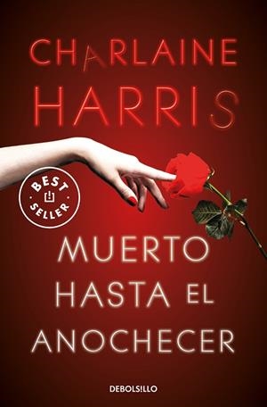 MUERTO HASTA EL ANOCHECER (BOLSILLO) | 9788466359764 | HARRIS, CHARLAINE | Llibreria La Gralla | Librería online de Granollers